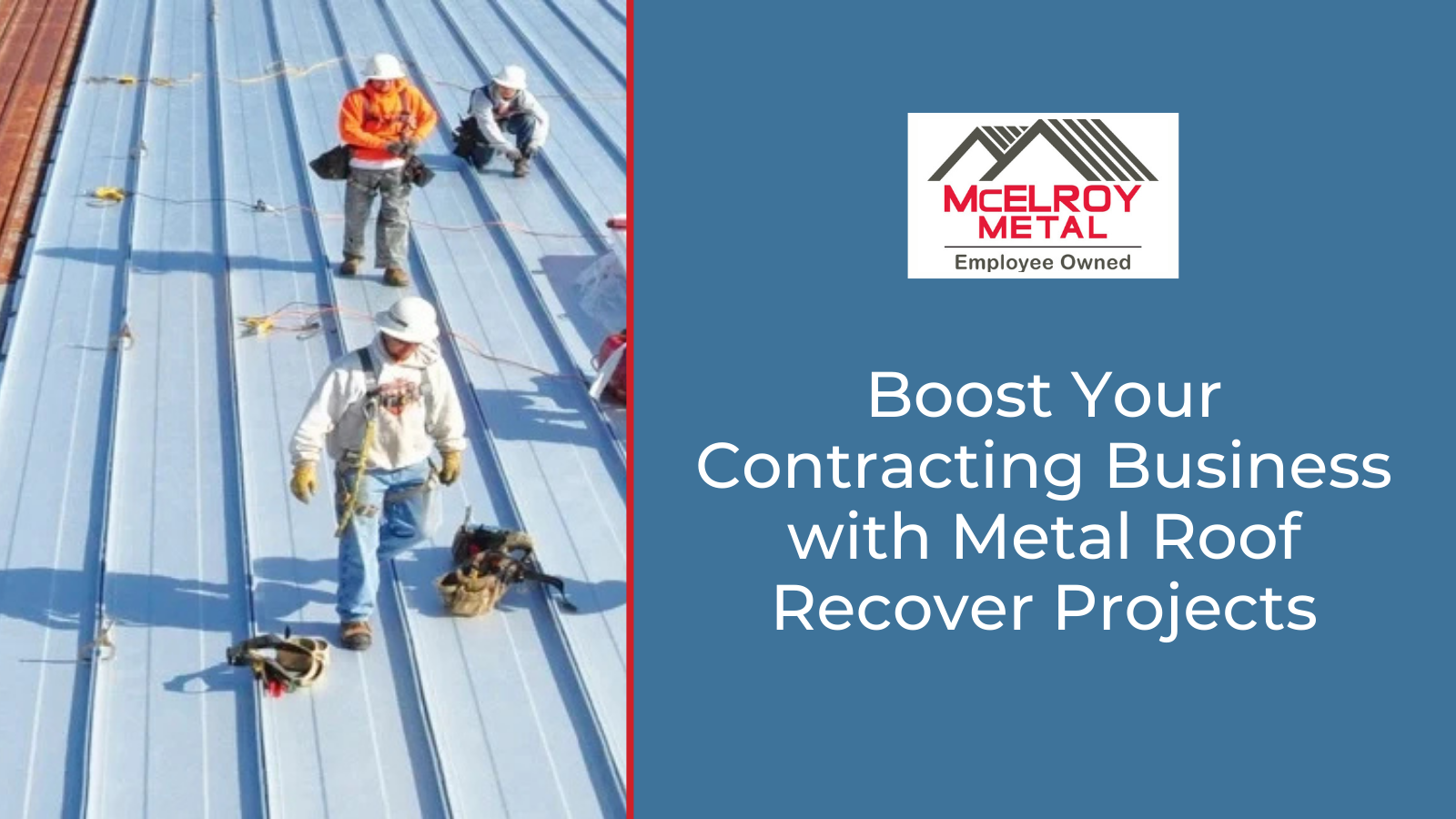 Boost Your Contracting Business with Metal Roof Recover Projects