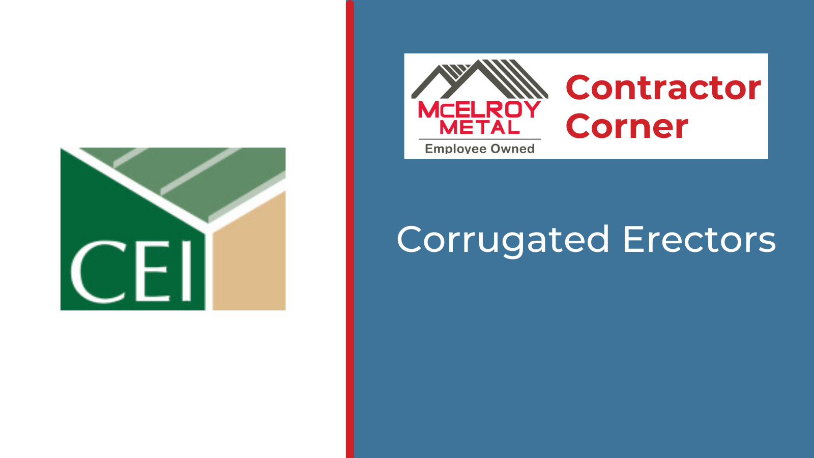 Contractor Corner - Corrugated Erectors