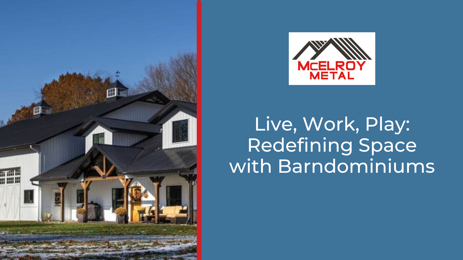 Live, Work, Play: Redefining Space with Barndominiums