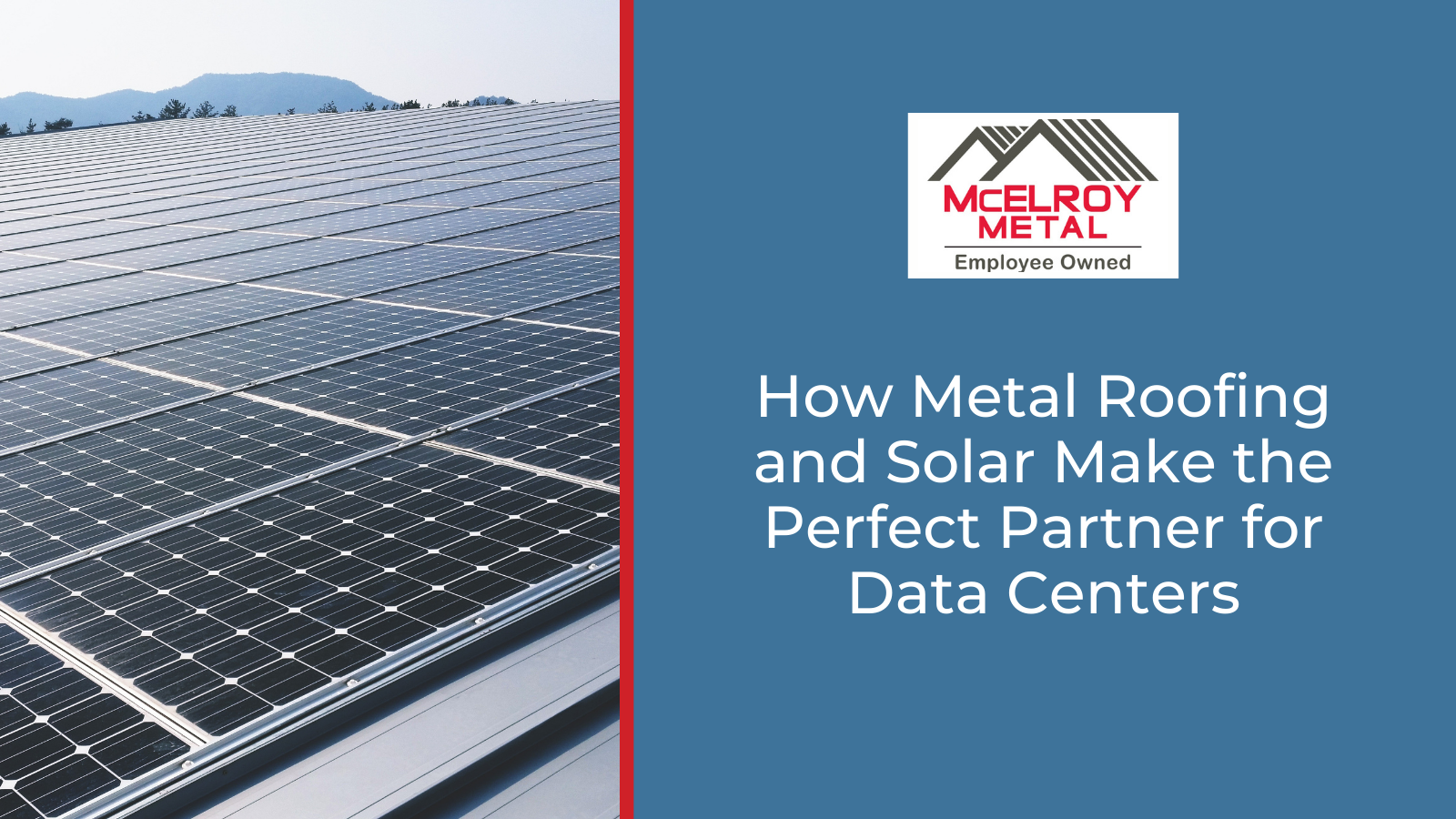 How Metal Roofing and Solar Make the Perfect Partner for Data Centers