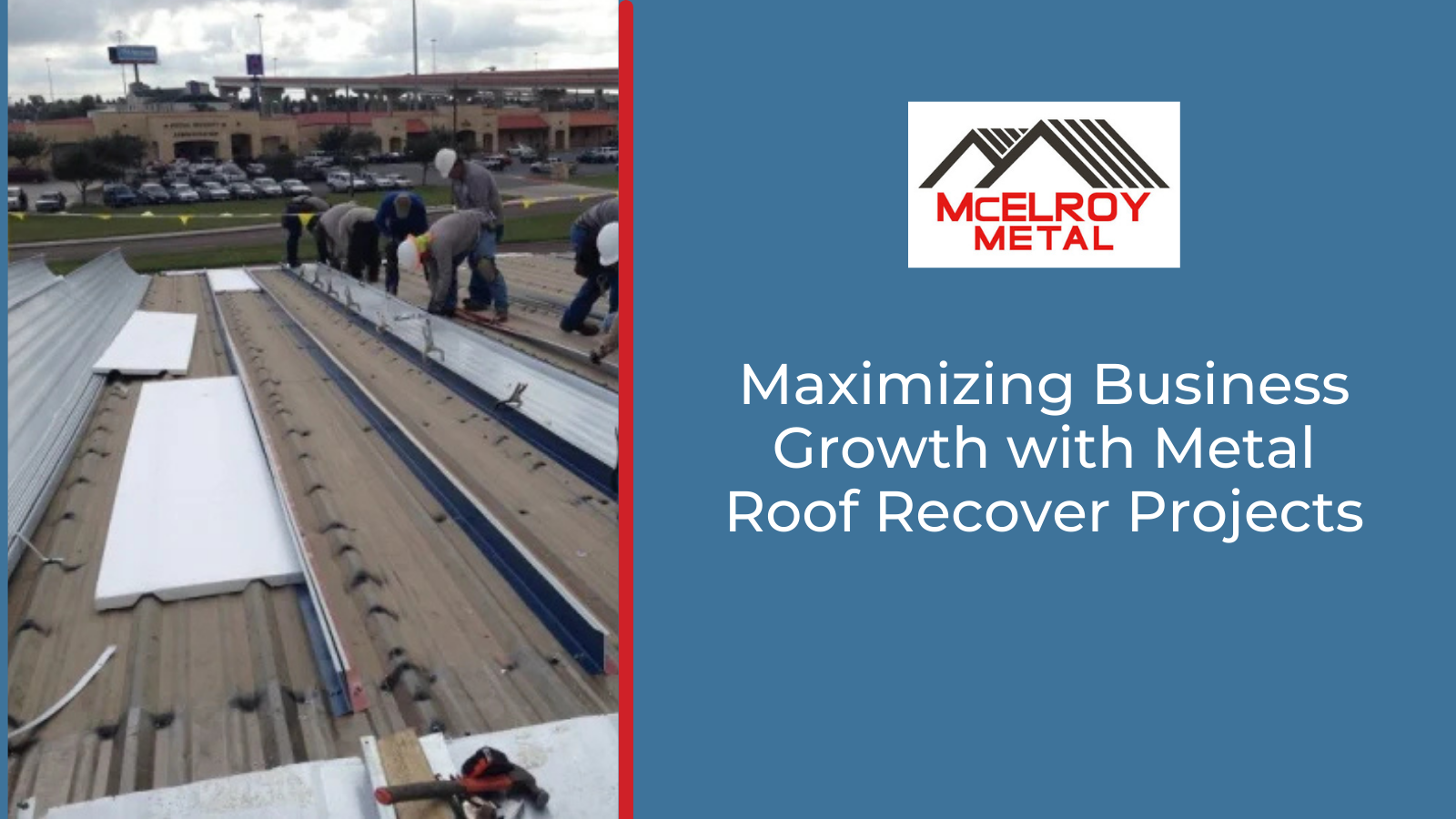 Maximizing Business Growth with Metal Roof Recover Projects