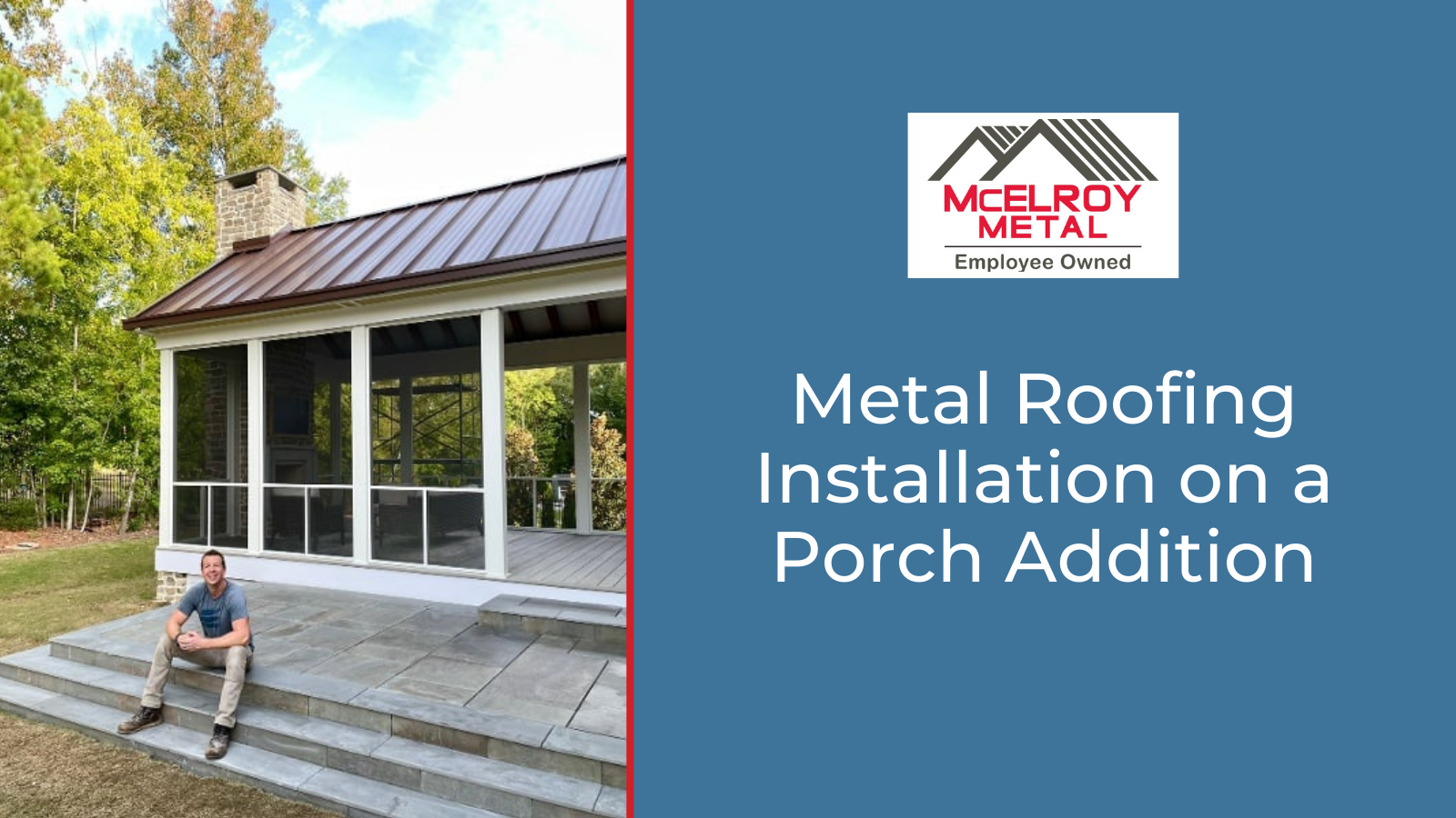 Metal Roofing Installation on a Porch Addition