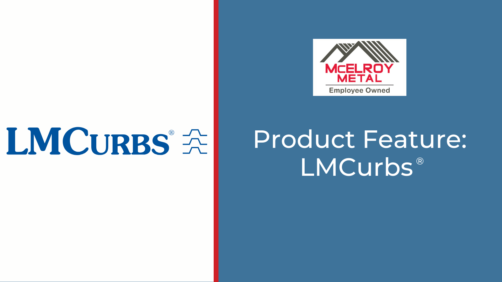 Product Feature: LMCurbs®️