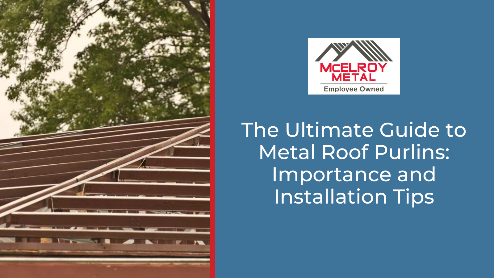 The Ultimate Guide to Metal Roof Purlins: Importance and Installation Tips