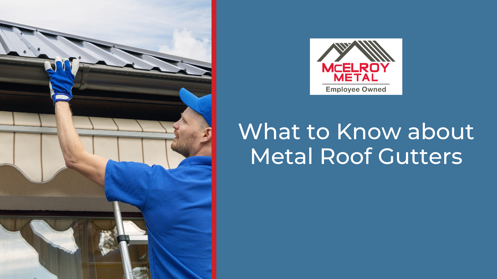 What to Know about Metal Roof Gutters